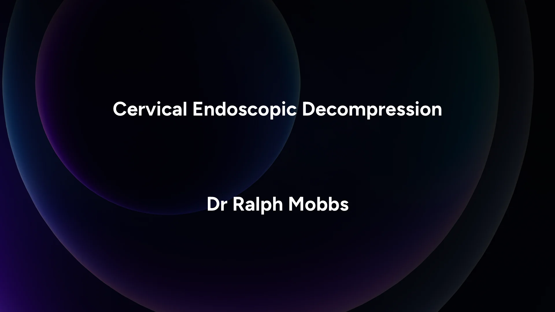 Cervical Endoscopic Decompression