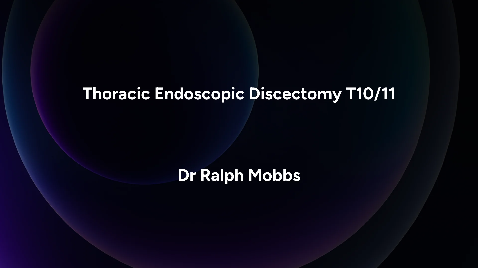Thoracic Endoscopic Discectomy T10:11
